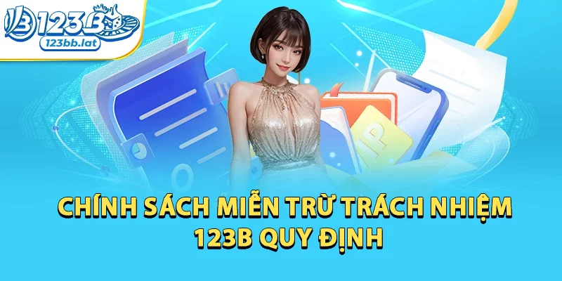 Miễn Trừ Trách Nhiệm 123b Yêu Cầu Hội Viên Tuân Thủ 1 Chính sách Miễn Trừ Trách Nhiệm 123b quy định