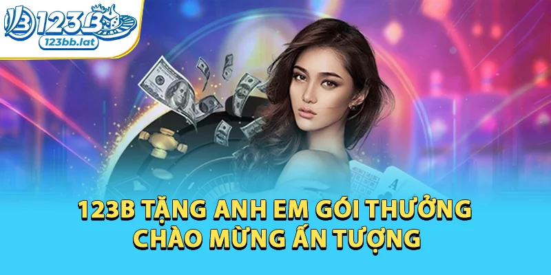 Đánh Bài Online - Đắm Chìm Trong Thế Giới Giải Trí Đẳng Cấp 3 123b tặng anh em gói thưởng chào mừng ấn tượng