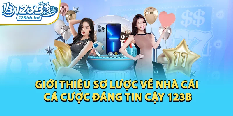 Link 123b Mới Nhất 2026 Không Bị Chặn & Cách Sử Dụng 1 Giới thiệu sơ lược về nhà cái cá cược đáng tin cậy 123b
