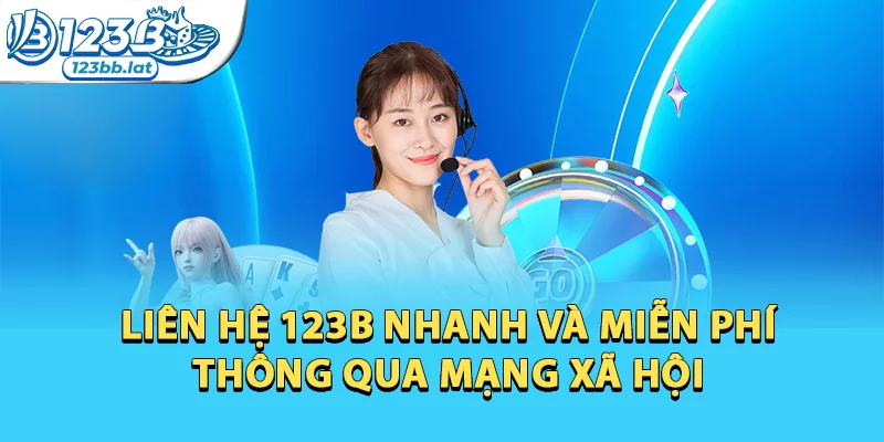 Hướng Dẫn Liên Hệ 123b Chi Tiết Dành Cho Mọi Khách Hàng 4 Liên hệ 123b nhanh và miễn phí thông qua mạng xã hội