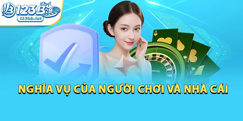 Miễn Trừ Trách Nhiệm 123b Yêu Cầu Hội Viên Tuân Thủ 3 Người chơi và nhà cái có nghĩa vụ trong Miễn Trừ Trách Nhiệm