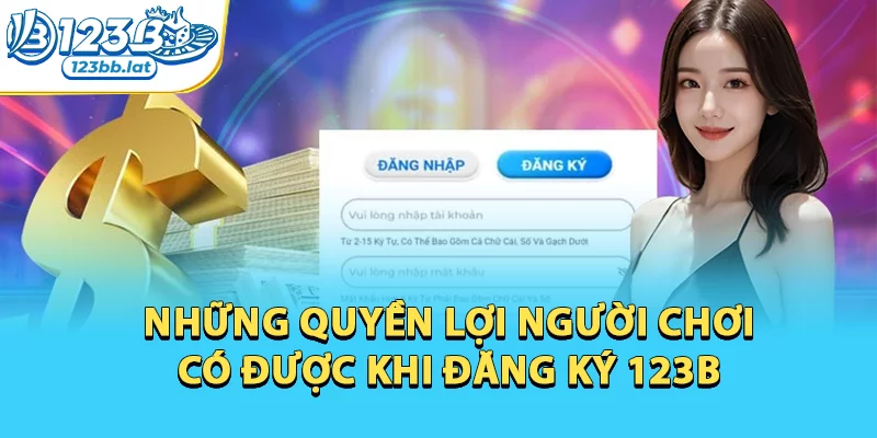 Hướng Dẫn Đăng Ký 123b An Toàn, Tiết Kiệm Thời Gian 2 Những quyền lợi người chơi có được khi đăng ký 123b